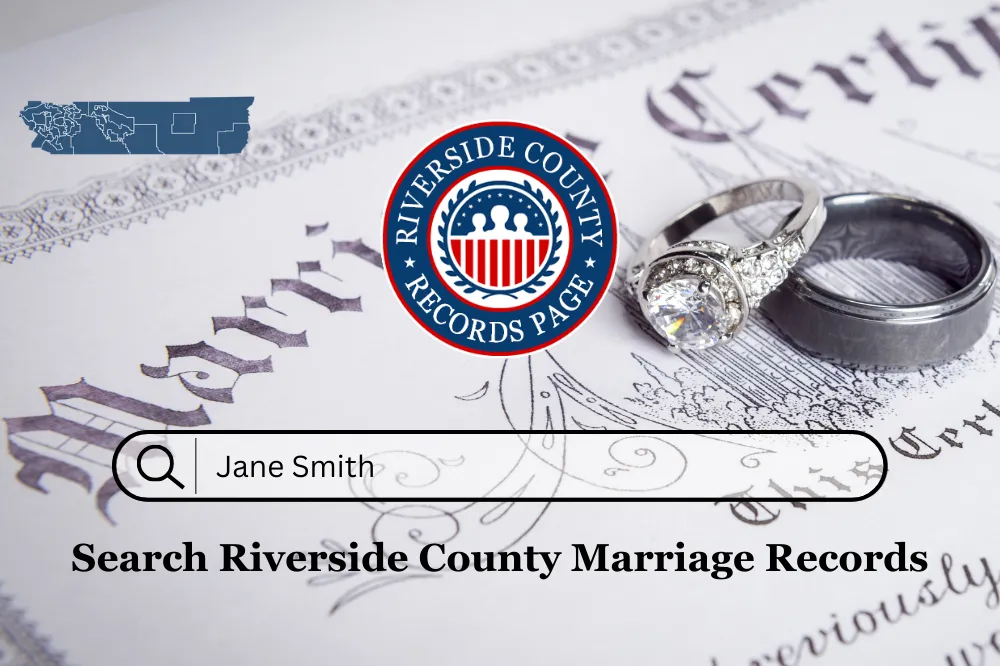 Look Up Free Riverside County Marriage Records on Anybody